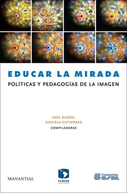Educar la mirada - Políticas y pedagogías de la imagen