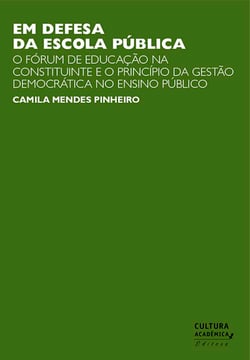 Em defesa escola pública - O fórum de educação na constituinte e o princípio da gestão democrática no ensino público