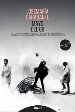 Mayo del 68 - Claves filosóficas de una revuelta posmoderna