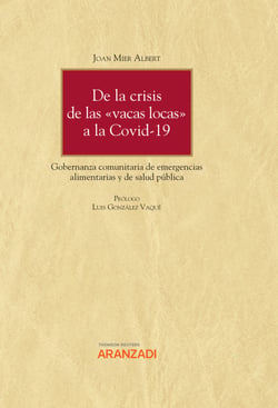 De la crisis de las "vacas locas" a la covid-19: gobernanza comunitaria de emergencias alimentarias y de salud pública