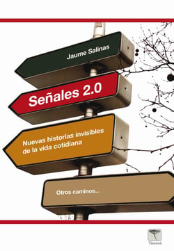 Señales 2.0 - Nuevas historias invisibles de la vida cotidiana