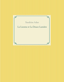 La Licorne et La Douce Lumière