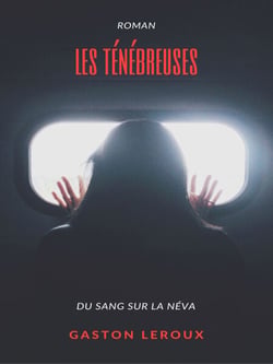 Les Ténébreuses - Tome II : Du sang sur la Néva