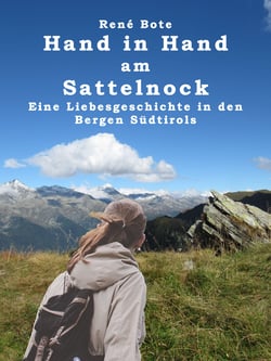 Hand in Hand am Sattelnock - Eine Liebesgeschichte in den Bergen Südtirols