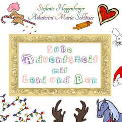 Süße Adventszeit mit Leni und Ben - Weihnachtsanthologie