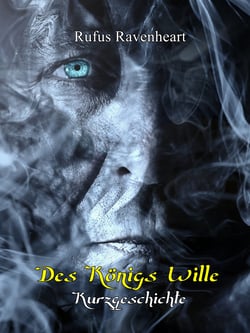 Des Königs Wille - Kurzgeschichte