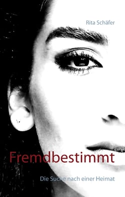 Fremdbestimmt - Die Suche nach einer Heimat