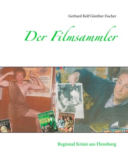 Der Filmsammler - Regional Krimi aus Flensburg
