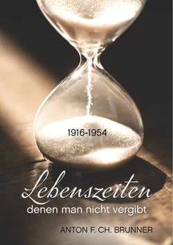 Lebenszeiten, denen man nicht vergibt - 1916 - 1954