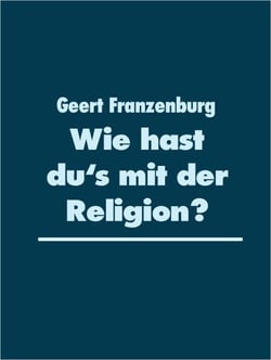 Wie hast du's mit der Religion? - Kontextuelle Religionspsychologie für die Gemeindearbeit