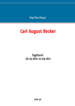 Carl August Becker - Tagebuch 28.03.1812-21.09.1812