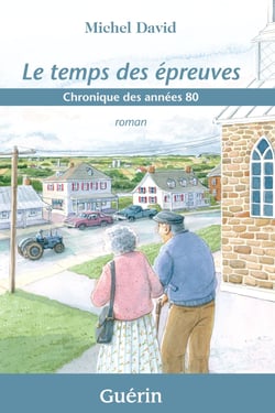Le temps des épreuves - Chronique des années 80