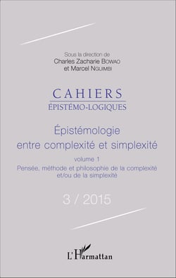Épistémologie entre complexité et simplexité - Pensée, méthode et philosophie de la complexité et/ou de la simplexité - Pensée, méthode et philosophie de la complexité et/ou de la simplexité