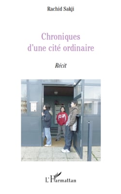 Chroniques d'une cité ordinaire - Récit