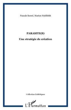 Parasite(s) - Une stratégie de création