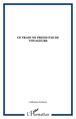 Ce train ne prend pas de voyageurs