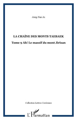La chaîne des monts Taebaek - Tome 9 Ah! Le massif du mont Jirisan