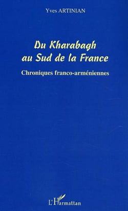 Du Kharabagh au Sud de la France - Chroniques franco-arméniennes