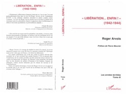 « Libération enfin ! » (1942-1944) - Les années terribles - Tome 9