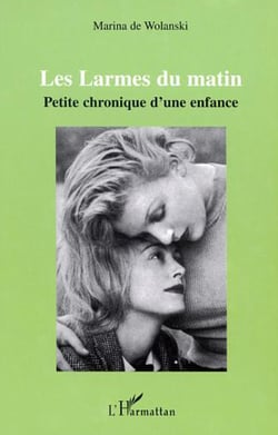 LES LARMES DU MATIN - Petite chronique d'une enfance