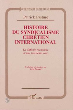HISTOIRE DU SYNDICALISME CHRETIEN INTERNATIONAL - La difficile recherche d'une troisième voie
