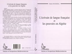 L'ÉCRIVAIN DE LANGUE FRANÇAISE ET LES POUVOIRS EN ALGÉRIE