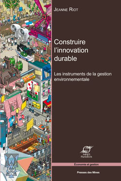 Construire l'innovation durable - Les instruments de la gestion environnementale.