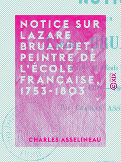Notice sur Lazare Bruandet, peintre de l'École française, 1753-1803