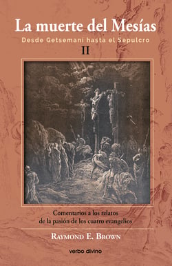 La muerte del Mesías II - Desde Getsemaní hasta el Sepulcro
