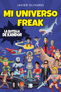Mi universo freak - Los héroes, películas, series, juguetes y videojuegos de mi vida
