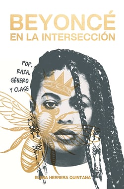 Beyoncé en la intersección - Pop, raza, género y clase