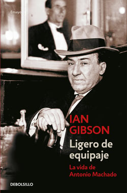 Ligero de equipaje - La vida de Antonio Machado