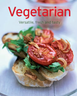 Vegetarian - Our 100 top recipes presented in one cookbook