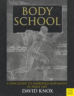 Body School - A New Guide to Improved Movement in Daily Life