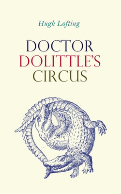 Doctor Dolittle's Circus - Children's Adventure Classic
