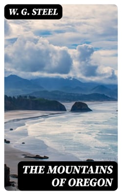 The Mountains of Oregon