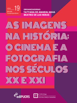 As Imagens na História: o cinema e a fotografia nos séculos XX e XXI