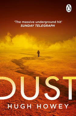 Dust - Book 3 of Silo, the New York Times bestselling dystopian series, now an Apple TV drama