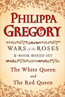 Philippa Gregory's Wars of the Roses 2-Book Boxed Set - The Red Queen and The White Queen