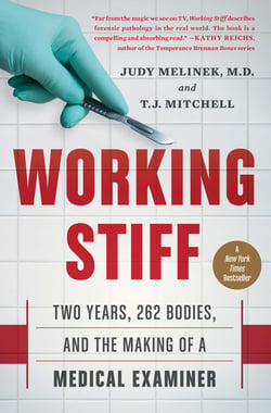 Working Stiff - Two Years, 262 Bodies, and the Making of a Medical Examiner