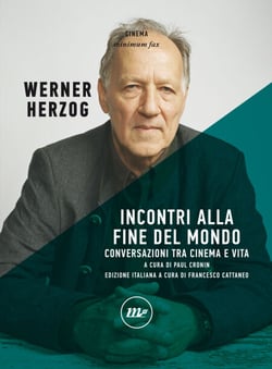 Incontri alla fine del mondo - Conversazioni tra cinema e vita