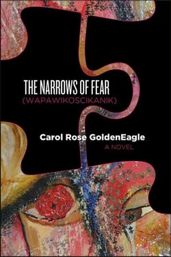 The Narrows of Fear (Wapawikoscikanik) - Wapawikoscikanik
