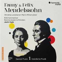 Fanny & Felix Mendelssohn: Sacred Music, Vol. 1