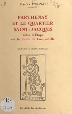 Parthenay et le quartier Saint-Jacques - Gîtes d'étape sur la route de Compostelle