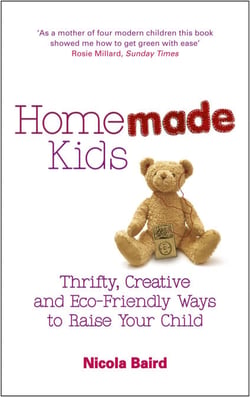 Homemade Kids - Thrifty, Creative and Eco-Friendly Ways to Raise Your Child