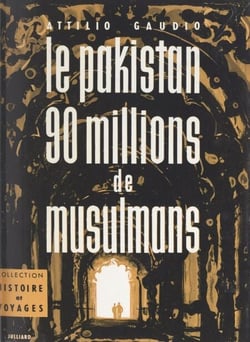 Le Pakistan : 90 millions de musulmans - 17 photographies et 1 carte