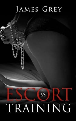 Escort in Training - The Emma Series, #1