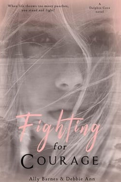 Fighting for Courage - Dolphin Cove, #1