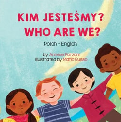 Who Are We? (Polish-English) - Language Lizard Bilingual Living in Harmony Series