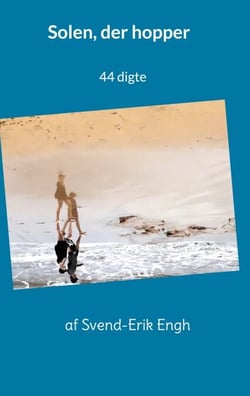 Solen, der hopper - 44 digte